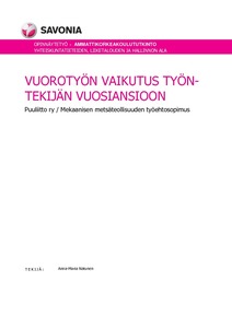 Vuorotyön vaikutus työntekijän vuosiansioon : Puuliitto ry / Mekaanisen  metsäteollisuuden työehtosopimus - Theseus