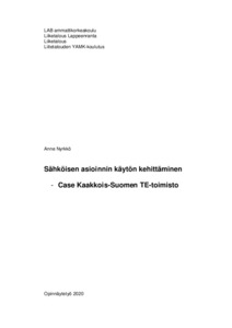 Sähköisen asioinnin käytön kehittäminen : case Kaakkois-Suomen TE-toimisto  - Theseus