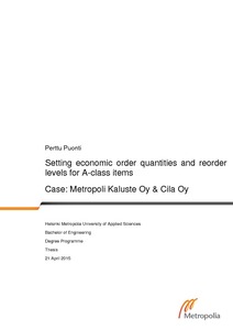 Setting economic order quantities and reorder levels for A-class items :  case: Metropoli Kaluste Oy & Cila Oy - Theseus