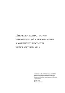 Jäteveden haihduttamon pesumenetelmän tehostaminen Suomen Kuitulevy Oy:n  Heinolan tehtaalla - Theseus