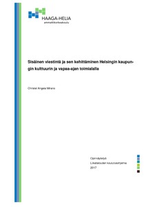Sisäinen viestintä ja sen kehittäminen Helsingin kaupungin kulttuurin ja  vapaa-ajan toimialalla - Theseus