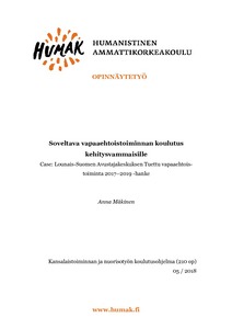 Soveltava vapaaehtoistoiminnan koulutus kehitysvammaisille : Case: Lounais-Suomen  Avustajakeskuksen Tuettu vapaaehtoistoiminta 2017–2019 -hanke - Theseus