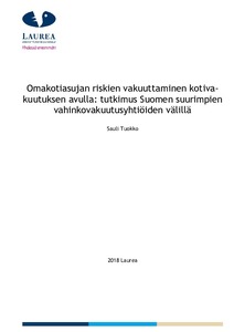 Omakotiasujan riskien vakuuttaminen kotivakuutuksen avulla : tutkimus Suomen  suurimpien vahinkovakuutusyhtiöiden välillä - Theseus