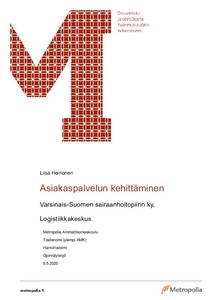 Asiakaspalvelun kehittäminen : Varsinais-Suomen sairaanhoitopiirin ky,  logistiikkakeskus - Theseus