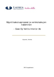 Myyntilaskutusprosessi ja verkkolaskujen lisääminen : Case Oy Vallila  Interior Ab - Theseus