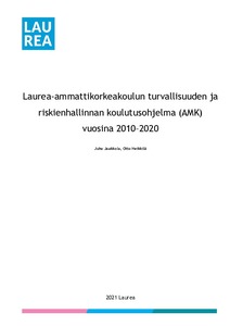 Laurea-ammattikorkeakoulun turvallisuuden ja riskienhallinnan  koulutusohjelma (AMK) vuosina 2010–2020 - Theseus
