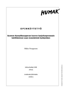 Suomen Kansallisoopperan kuoron harjoitusprosessin kehittäminen  Lean-menetelmiä hyödyntäen - Theseus