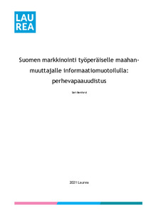 Suomen markkinointi työperäiselle maahanmuuttajalle informaatiomuotoilulla:  perhevapaauudistus - Theseus