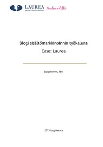 Blogi sisältömarkkinoinnin työkaluna : Case: Laurea - Theseus