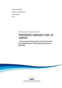 Monessa asiassa tuki ja turva” : asiakastyytyväisyyskysely Lounais-Suomen  Avustajakeskuksen tuettu työsuhde-palvelun käyttäjille - Theseus