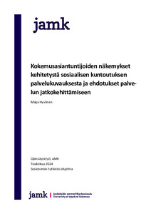 Kokemusasiantuntijoiden Näkemykset Kehitetystä Sosiaalisen Kuntoutuksen ...