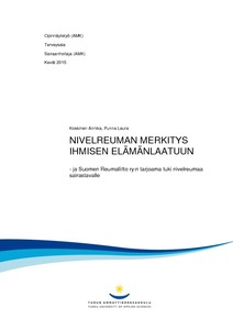 Nivelreuman merkitys ihmisen elämänlaatuun ja Suomen Reumaliitto ry:n  tarjoama tuki nivelreumaa sairastavalle - Theseus