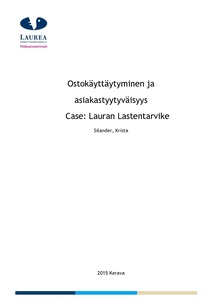 Ostokäyttäytyminen ja asiakastyytyväisyys - Theseus